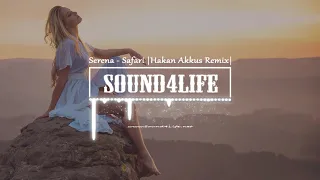 Serena - Safari (Hakan Akkus Remix)