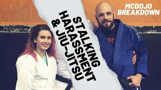 McDojo Breakdown: Stalking, Harassment and Jiu-Jitsu