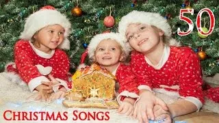50 Famous Christmas Songs for kids - The Most Beautiful Carols