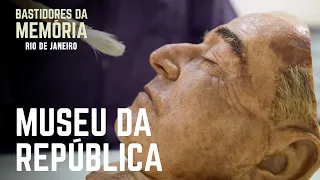 Bastidores da Memória - Rio de Janeiro | Museu da República