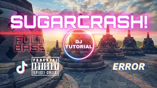 DJ SUGARCRASH! | TIKTOK 2021 | VIRAL ElyOtto - SugarCrash! | REMIX TIKTOK 2021 | BASS SLOW VERSION