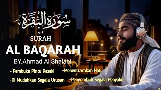 FULL Bacaan Surah Al Baqarah  Indah Penenang hati, Jiwa Dan Pikiran | Ngaji Merdu