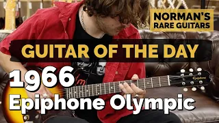 Guitar of the Day: 1966 Epiphone Olympic | Norman's Rare Guitars