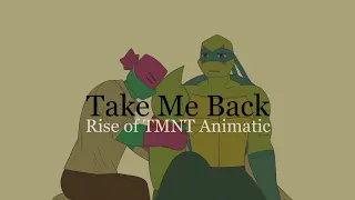 Take Me Back (With You) | Rise of the TMNT Animatic