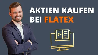 Flatex Tutorial - Aktien kaufen für Anfänger einfach erklärt! Market Order, Limit Order