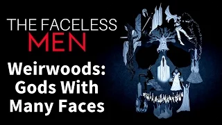 Game of Thrones/ASOIAF Theories | The Faceless Men | Weirwoods: Gods with Many Faces