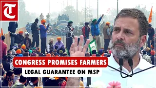 Congress promises legal guarantee on MSP to farmers; says its vision will soon become reality