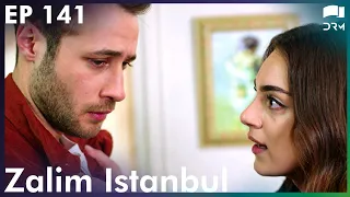 Zalim Istanbul - Episode 141 | Turkish Drama | Ruthless City | Urdu Dubbing | RP1Y