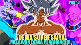 Akhir dari pertarungan sengit Goku melawan Dewa penghancur - dbs part 3