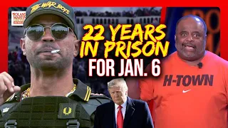 Proud Boys' Enrique Tarrio SMACKED With RECORD 22 Years In Prison Over Jan. 6 Attack | Roland Martin