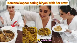 kareena kapoor eating biryani with her crew - kareena break her diet #kareenakapoor
