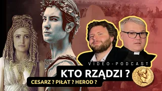 Kto rządzi? Kto ma władzę w Imperium? Cesarz? Piłat? Herod?