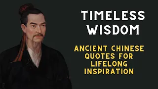 Timeless Wisdom: Ancient Chinese Quotes for Lifelong Inspiration