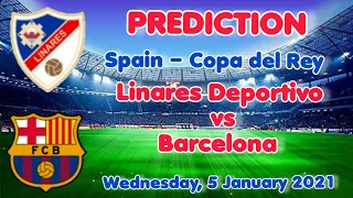 Linares Deportivo vs Barcelona Prediction and Match Preview - Copa del Rey 22/01/06