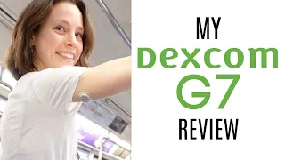 My Dexcom G7 CGM Review | She's Diabetic