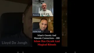 Islam's Gnostic / Masonic Connections 008 Islam Has Occult And Magical Rituals @LloydDeJongh