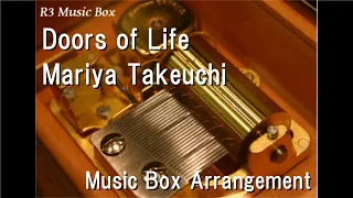 Doors of Life/Mariya Takeuchi [Music Box]