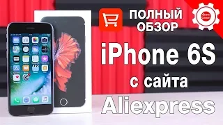 КУПИЛ ОРИГИНАЛЬНЫЙ iPhone 6S (REFURBISHED) на Aliexpress! Детальный обзор, все ПЛЮСЫ и МИНУСЫ!