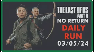 THE LAST OF US 2 / NO RETURN / DAILY RUN / YARA / 💀 GROUNDED 💀 / 💀 РЕАЛИЗМ 💀   030524