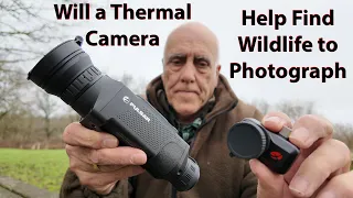 Thermal camera to help locate wildlife I want to photograph. I try out two types before buying