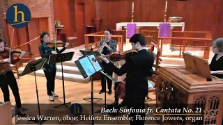 Bach: Sinfonia From Cantata BWV 21 |  Heifetz Ensemble | J. Warren, F. Jowers