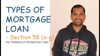 Types of Mortgage Loans under Transfer of Property Act 1882