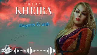 Cheba Kheira - Dayarni fi ainik