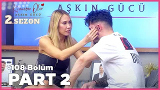 Kısmetse Olur: Aşkın Gücü 2. Sezon | 108. Bölüm FULL | PART - 2