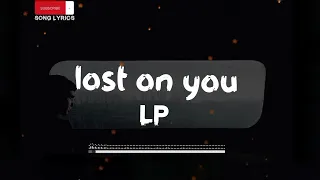 LP - Lost on You(Lyrics) @iamlpofficial @song_lyrics2official