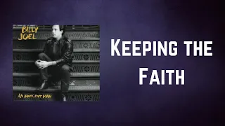 Billy Joel - Keeping the Faith (Lyrics)