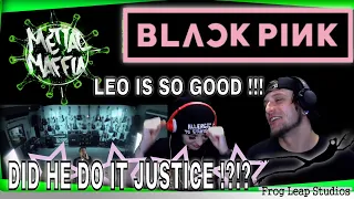 BLACKPINK - How You Like That (metal cover by Leo Moracchioli) | REACTION | LVT AND DURTY D