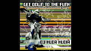 Huda Hudia - Get Down to the Funk [FULL MIX]