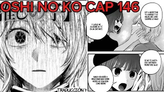 OSHI NO KO CAP 146 Kana y aqua 👀👀