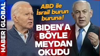 Netanyahu Biden'a Meydan Okudu: BAŞKA YOL YOK!