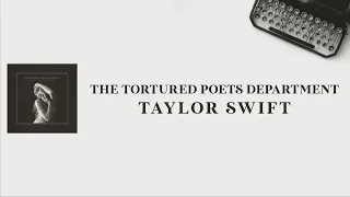 Taylor Swift - The Tortured Poets Department (1 HOUR) Lyrics