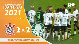 CORINTHIANS 2 X 2 PALMEIRAS | MELHORES MOMENTOS | 2ª RODADA PAULISTA 2021 | ge.globo