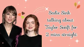 Sadie Sink talking about Taylor Swift for 2mins straight 💟 #taylorswift #sadiesink