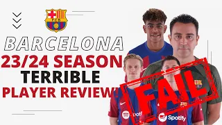 Barcelona 23/24 Season Review - De Jong, Lewandowski, Araujo and Co Have been a Failure! WE ARE BAD!