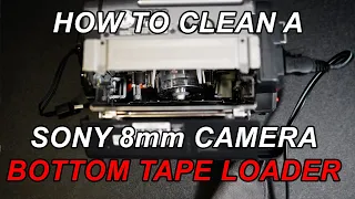 How To Clean 8mm Sony Camera Head for A Bottom Tape Loading Camera