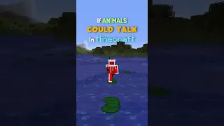 If Animals Could Speak In Minecraft