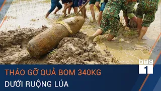 Bình Thuận: Tháo gỡ thành công quả bom nặng 340 kg dưới ruộng lúa | VTC1