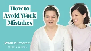 How to Avoid Common Work Mistakes (Early Career Mistakes + Mistakes to Avoid at Work/In Your Career)