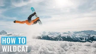 How To Wildcat On A Snowboard