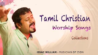 Issac William Old Tamil christian Worship Songs | Non Stop Worship Songs