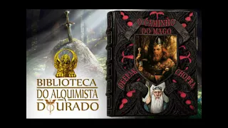 O Caminho do Mago 1/3 | Audiolivro Biblioteca do Alquimista Dourado