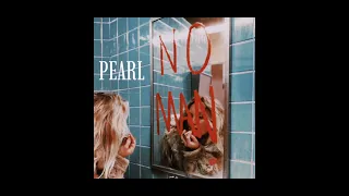 No Man - Pearl