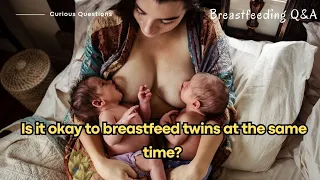 "Is it okay to breastfeed twins at the same time? | Breastfeeding Q&A" @HeartStrings_