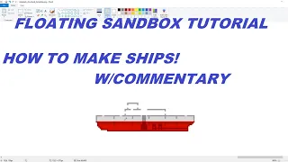 How to make ships in floating sandbox (2020-2021)