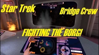 Star Trek: Bridge Crew - TNG DLC - FIGHTING THE BORG!!!