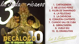 Los 3 Sudamericanos - Sus 10 mayores éxitos (Colección "Decálogo")